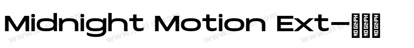 Midnight Motion Ext字体转换 Midnight Motion Ext字体转换